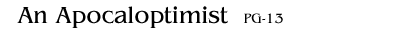 An Apocaloptimist