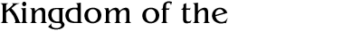 Kingdom of the